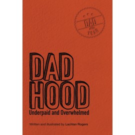 Dadhood: Underpaid and Overwhelmed