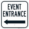 Event Entrance with Left Arrow Sign, 12x12 Inches, Rust Free