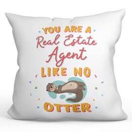 MUGFFINS REAL ESTATE AGENT Cushion Padding included - in English - You Are Like No Otter - Funny gift - Pillow: cover and filling 15.7x15.7 inches