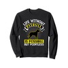 Life Without Pitbull Is Possible But Pointless Sweatshirt