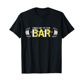 Take Me To The Bar Funny Gym Memes Fitness Quotes T-Shirt, black
