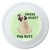 GRAPHICS & MORE Guess What? Pug Butt Novelty 9" Flying