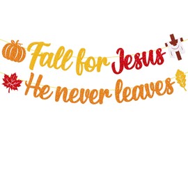 Fall for Jesus He Never Leaves Banner Christian Fall Decorations Fall Autumn Theme Jesus Banner Pumpkin Maple Leaves Holiday Banner Thanksgiving Autumn Harvest Party Supplies