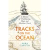 Tracks on the Ocean: A History of Trailblazing, Maps and