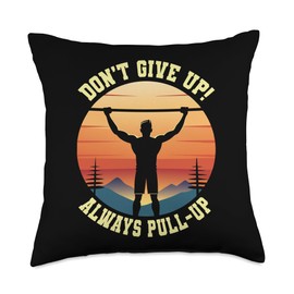 Calisthenics Don't Give Up Always Pull-Up Fitness Training Throw Pillow