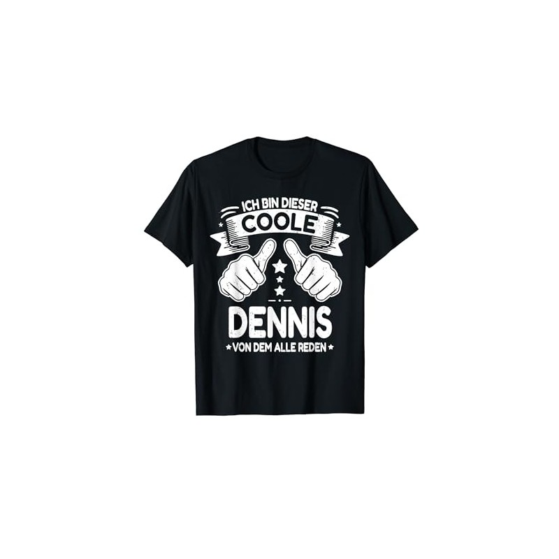 Dennis Name Birthday First Name Saying Name Day T-Shirt, black