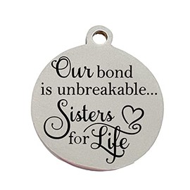 Our Bond Is Unbreakable Sister Bond Laser Engraved Charm | Stainless Steel | Jewelry making