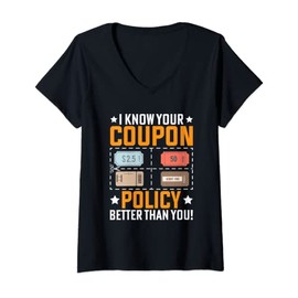 Womens Couponing Save - I know You Coupon Policy Better than you V-Neck T-Shirt