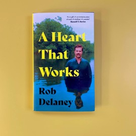 A Heart That Works: THE SUNDAY TIMES BESTSELLER as heard on R4's Desert Island Discs