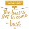 KatchOn, Glitter The Best Is Yet to Come Banner -