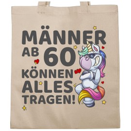 Shirtracer - Cotton Bag - Men from 60 Can Carry Everything Unicorn I 60s Birthday Men I Sixtieth Birthday I Gifts for 60th Birthday Man I 60th Birthday I 60th Birthday Sixty, 1 natural white