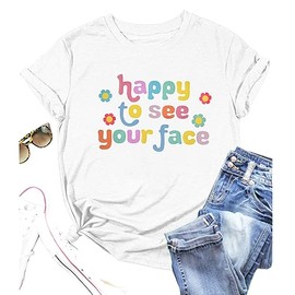 MOUSYA Teacher Shirt Women Happy to See Your Face Shirt Teacher Graphic Tees White