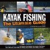 Kayak Fishing: The Ultimate Guide 2nd Edition: The Ultimate Guide
