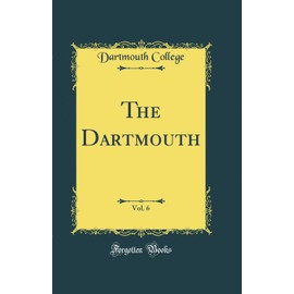 The Dartmouth, Vol. 6 (Classic Reprint)