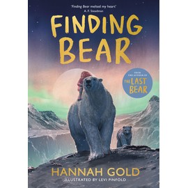 Finding Bear: An irresistible animal adventure – the unmissable follow-up to the award-winning THE LAST BEAR