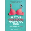 Are Your Fake Boobs Making You Sick?: Why I Went Back to a 'B-cup'