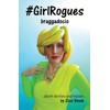 #GirlRogues: Braggadocio