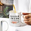 Funny White Coffee Mugs Sister-in-law I'll be There for You