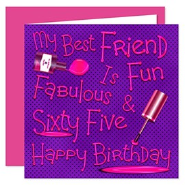 My Best Friend 65th Happy Birthday Card - Naughty Nails Design - 65 Today