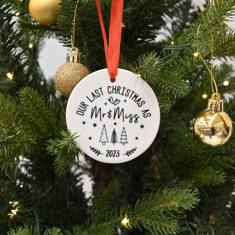 Our Last as Mr and Miss Engaged Bauble, Last Xmas