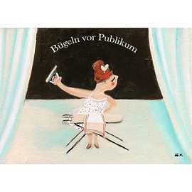 Inkognito Postcard, design: "Ironing in front of the public" | Artist: Uli Krappen | Item number: 16813 | by Berliner Verlag