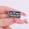 See You Next Tuesday Enamel Pin Dialog Box English Slang