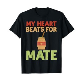 My Heart Beats for Mate T-Shirt