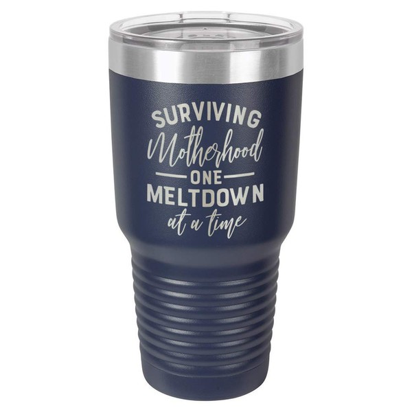SURVIVING MOTHERHOOD ONE METDOWN AT A TIME Navy 30 oz