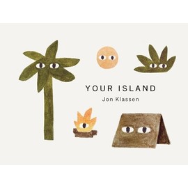 Your Island: A stylish first board book, perfect to gift babies and toddlers aged 0-3 from Jon Klassen, bestselling creator of I Want My Hat Back