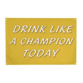 Drink Like a Champion Flag for Decoration - Color: 3x5 (36x60 inches)