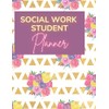 Social Work Student Undated Planner: Academic Planner, Study Planner, Undated