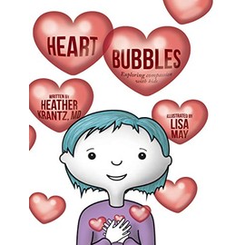 Heart Bubbles: Exploring compassion with kids