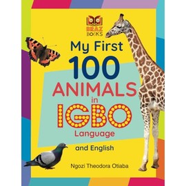 My First 100 Animals in Igbo Language and English