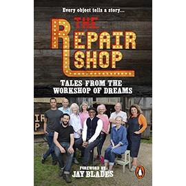 The Repair Shop: Tales from the Workshop of Dreams