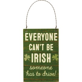 Primitives by Kathy Everyone Can't Be Irish Ornament, 4-inch High