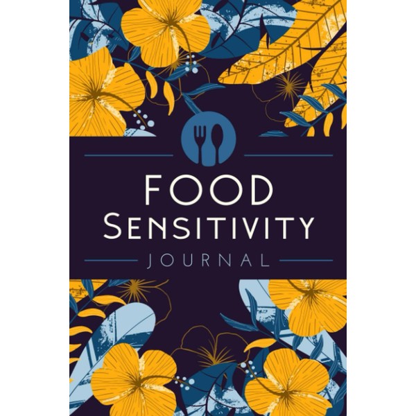 Food Sensitivity Journal: Daily Food Diary to Record Meals, Reactions,
