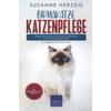 Birmakatze Katzenpflege – Pflege, Ernährung und häufige Krankheiten rund um Deine Birmakatze: Ein Ratgeber für Birmakatze Halter (Birma Katzen, Band 3)
