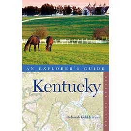 Explorer's Guide Kentucky (Second Edition) (Explorer's Complete)
