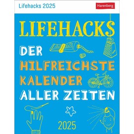 Lifehacks Tagesabreißkalender 2025 - Der hilfreichste Kalender aller Zeiten: Nützliche Tipps für den Alltag im Tischkalender für jeden Tag. Kleiner ... zum Aufhängen (Wissenskalender Harenberg)