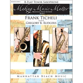 Making Music Matter - Book 1 - Bb Tenor Saxophone