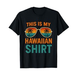 This Is My Hawaiian Shirt Funny Retro Vacation Beach T-Shirt