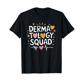 Dermatologist Nursing, Dermatology Squad Derm Practitioner T-Shirt