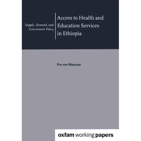 Access To Health And Education Services In Ethiopia: Supply, Demand,