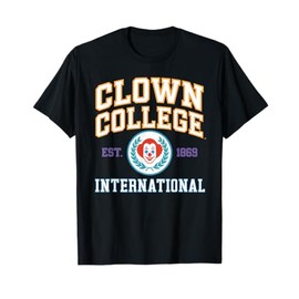 Clown College International Circus University of Fun T-Shirt