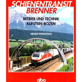 Schienentransit Brenner: Betrieb und Technik Kufstein-Bozen