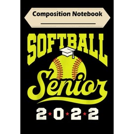 Composition Notebook: Class of 2022 Softball Senior Graduation Graduate Grad, Journal 6 x 9, 100 Page Blank Lined Paperback Journal/Notebook