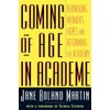Coming of Age in Academe: Rekindling Women's Hopes and Reforming