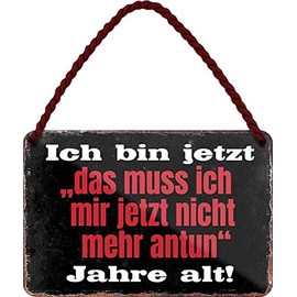N / A Ich Bin jetzt Jahre alt 18 x 12 cm Saying Tin Sign Hanging Sign HS397