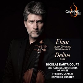 Elgar: Violin Concerto & Salut d'amour - Delius: Suite