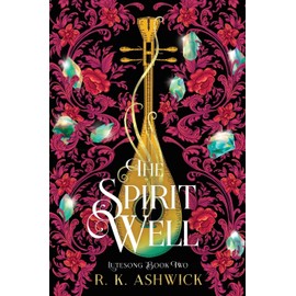 The Spirit Well (The Lutesong Series, Band 2)